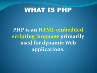 WHAT IS PHP