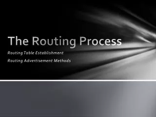 The Routing Process