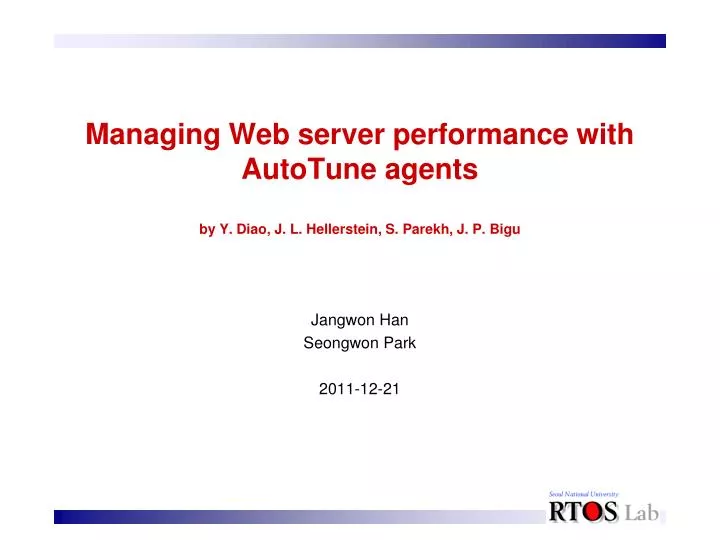 managing web server performance with autotune agents by y diao j l hellerstein s parekh j p bigu