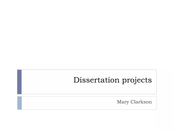 dissertation projects