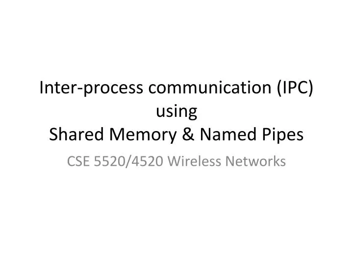 inter process communication ipc using shared memory named pipes