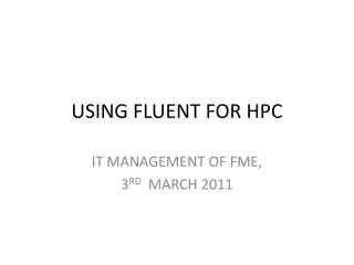 USING FLUENT FOR HPC
