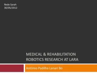Medical &amp; rehabilitation robotics research at lara