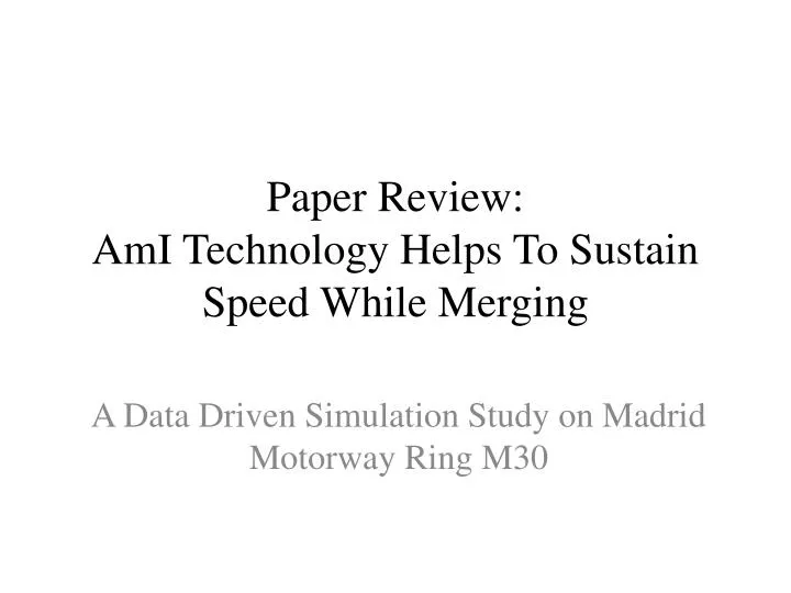 paper review ami technology helps to sustain speed while merging