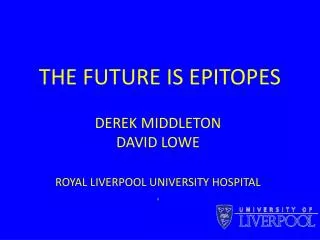 THE FUTURE IS EPITOPES