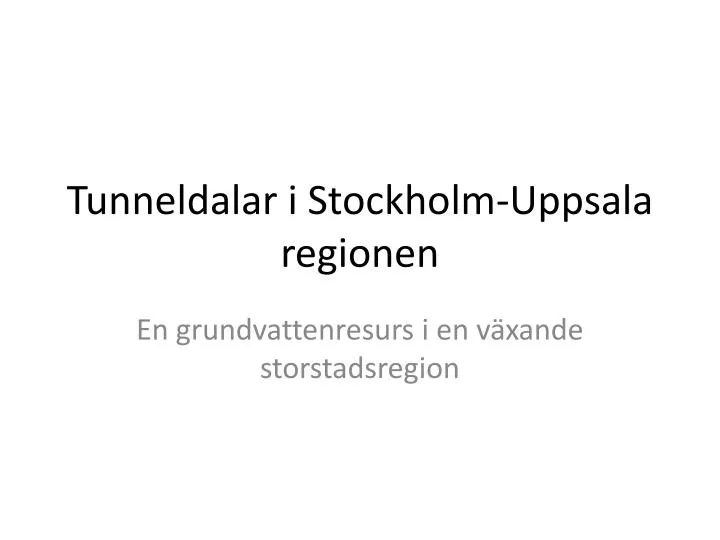 tunneldalar i stockholm uppsala regionen