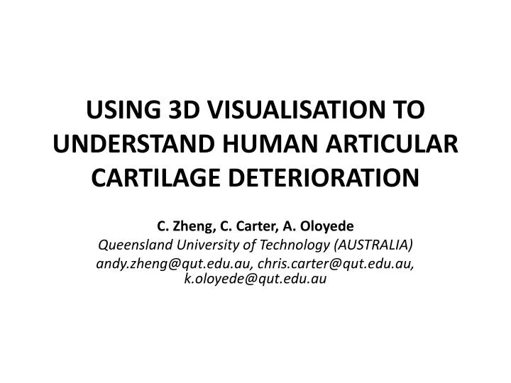 using 3d visualisation to understand human articular cartilage deterioration