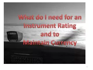 What do I need for an Instrument Rating a nd to Maintain Currency