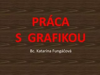pr ca s grafikou