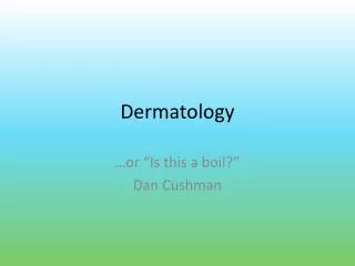 Dermatology