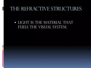 The Refractive Structures