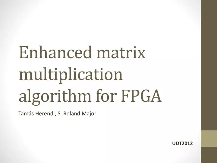enhanced matrix multiplication algorithm for fpga