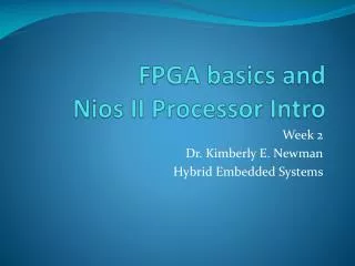 FPGA basics and Nios II Processor Intro