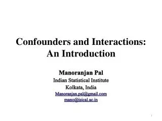 C onfounders and Interactions: An Introduction