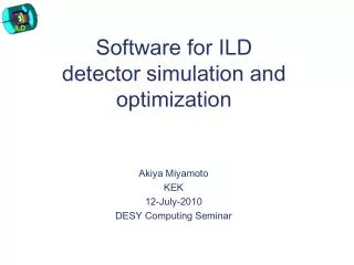 Software for ILD detector simulation and optimization