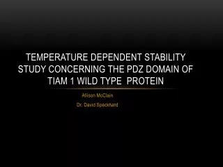 Temperature dependent stability study concerning the PDZ domain of TIAM 1 Wild Type Protein