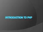PPT - PHP Introduction PowerPoint Presentation, free download - ID:2247654