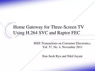 Home Gateway for Three-Screen TV Using H.264 SVC and Raptor FEC