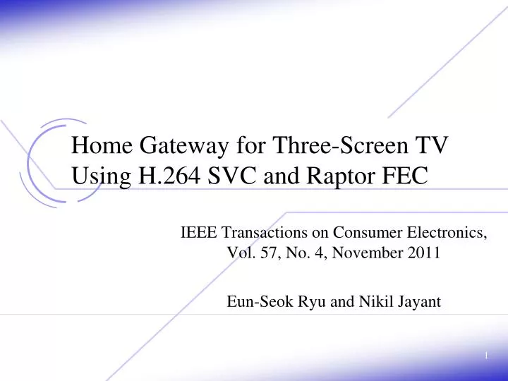 home gateway for three screen tv using h 264 svc and raptor fec