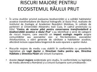 riscuri majore pentru ecosistemul r ului prut