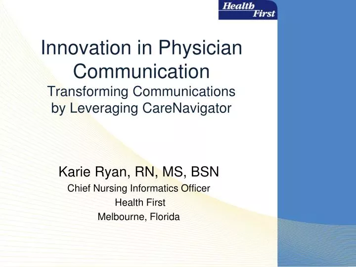 innovation in physician communication transforming communications by leveraging carenavigator