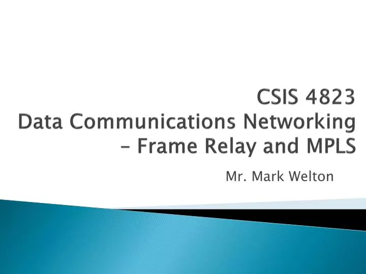 csis 4823 data communications networking frame relay and mpls