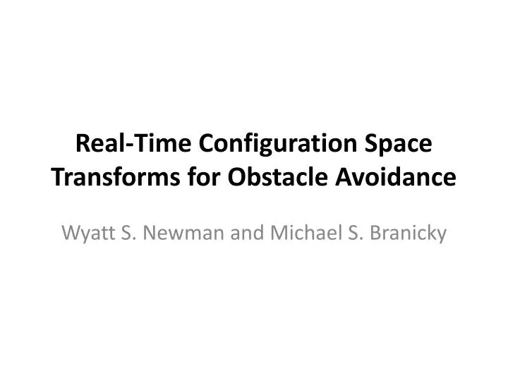 real time configuration space transforms for obstacle avoidance