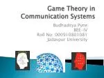 Game Theory in Communication Systems - slide 1