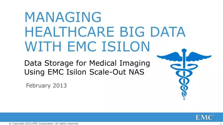 managing healthcare big data with emc isilon