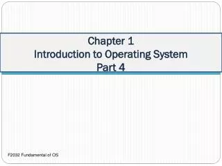 Chapter 1 Introduction to Operating System Part 4