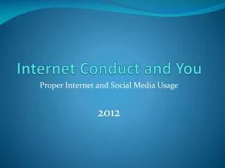 Internet Conduct and You