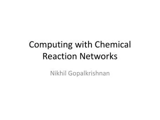 Computing with Chemical Reaction Networks