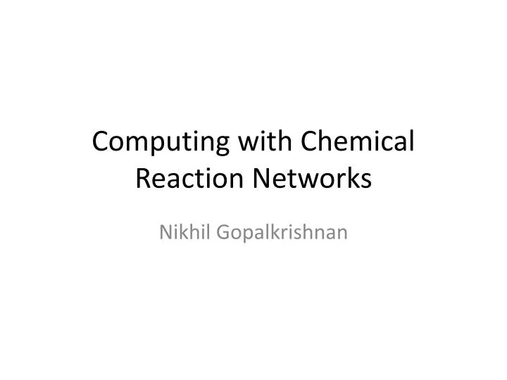 computing with chemical reaction networks