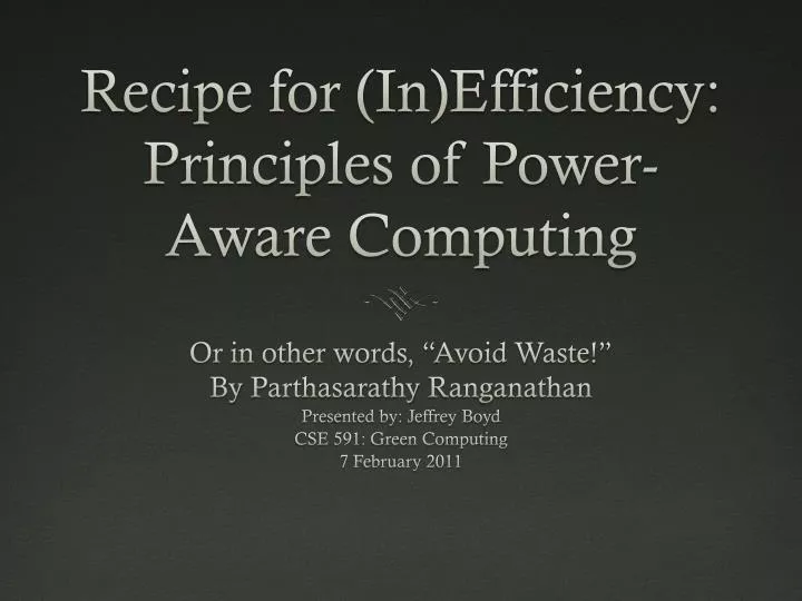 recipe for in efficiency principles of power aware computing