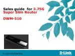 Sales guide for 3.75G Super Slim Router DWM-510 - slide 1