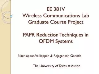 Nachiappan Valliappan &amp; Rajaganesh Ganesh The University of Texas at Austin