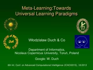 Meta-Learning : Towards Universal Learning Paradigms
