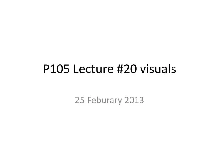 p105 lecture 20 visuals