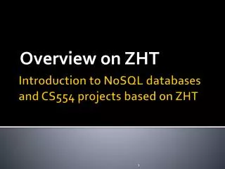 Introduction to NoSQL databases and CS554 projects based on ZHT