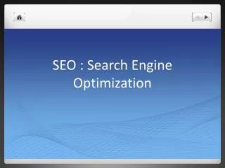 SEO : Search Engine Optimization