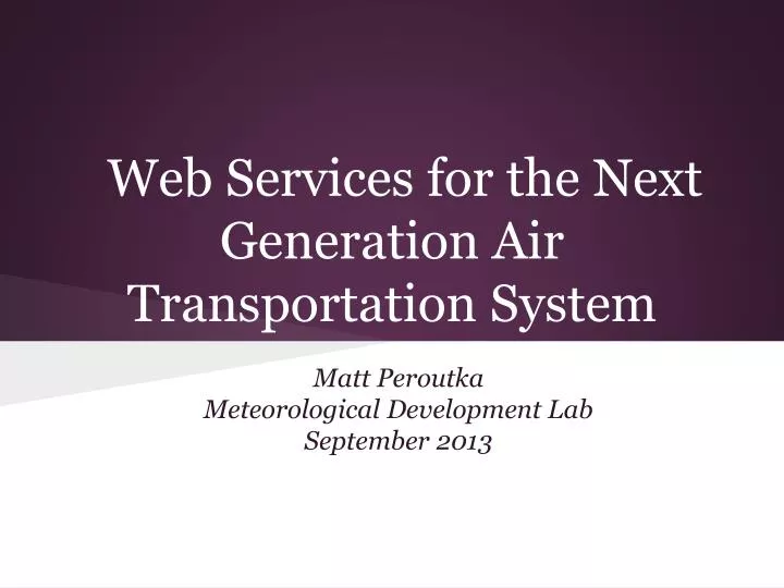 web services for the next generation air transportation system