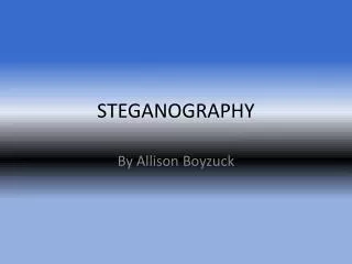 STEGANOGRAPHY