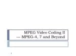 MPEG Video Coding II — MPEG-4, 7 and Beyond