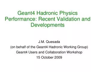 Geant4 Hadronic Physics Performance: Recent Validation and Developments