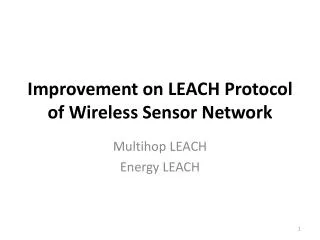 Improvement on LEACH Protocol of Wireless Sensor Network