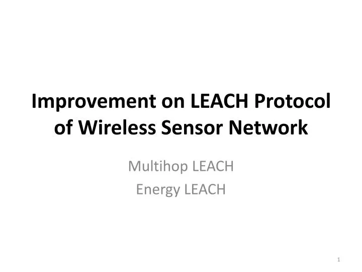 improvement on leach protocol of wireless sensor network