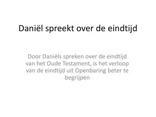 dani l spreekt over de eindtijd