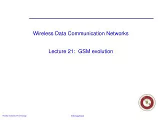 Wireless Data Communication Networks Lecture 21: GSM evolution