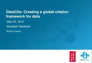 DataCite : Creating a global citation framework for data