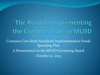 the road to implementing the common core in musd